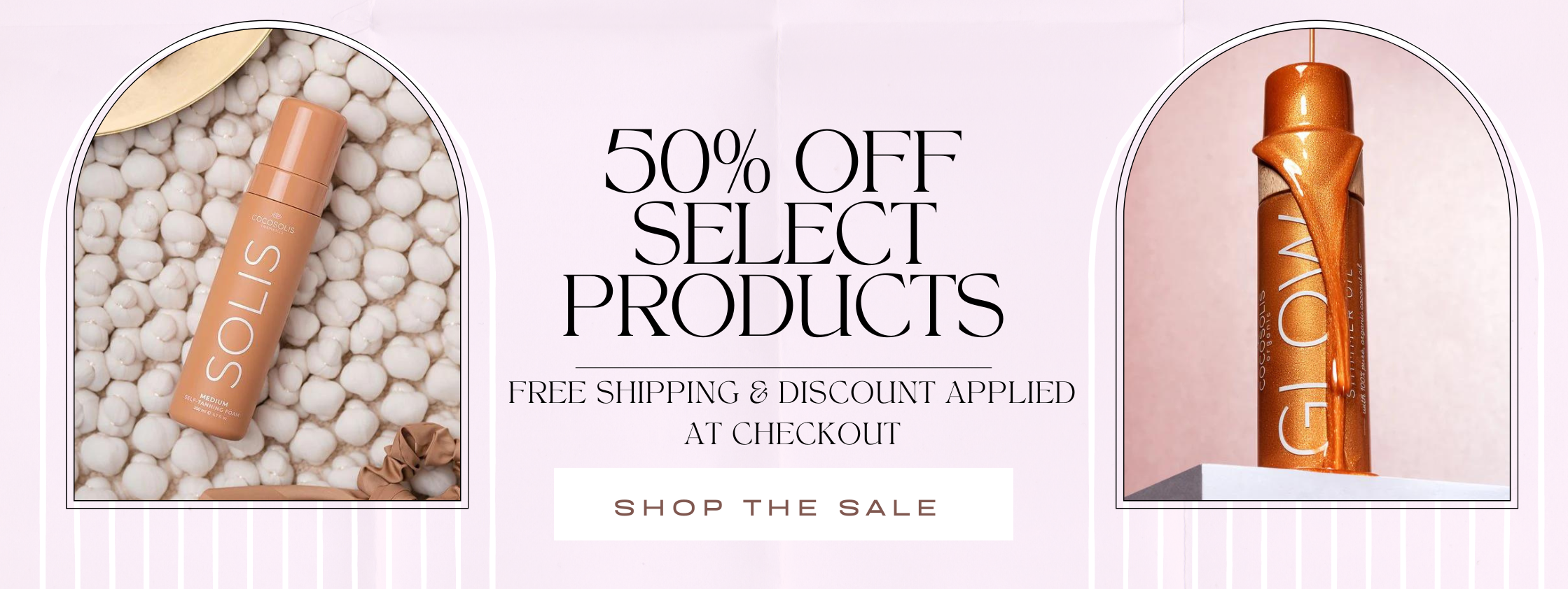 50% off select Cocosolis products, including SOLIS and GLOW, with free shipping and discount applied at checkout.